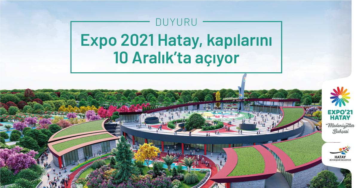 EXPO 2021 HATAYA COVID 19 NEDENIYLE YENI TARIH 2