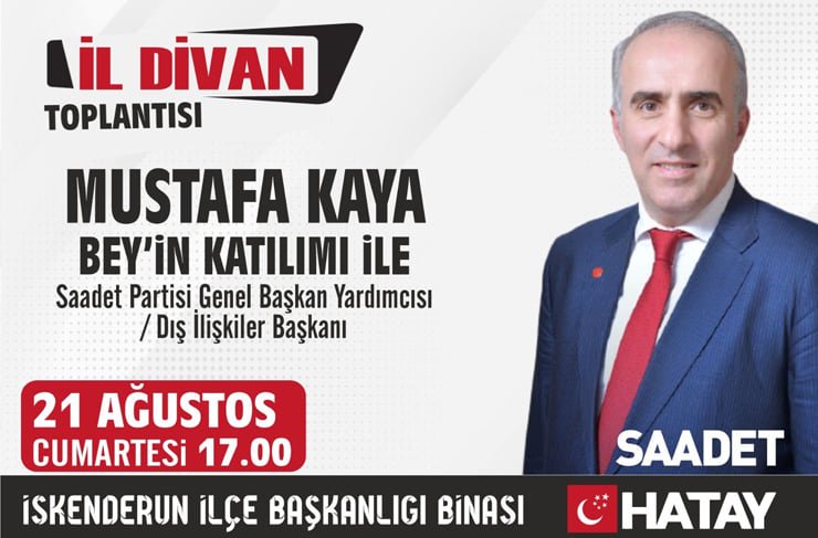 Saadet Partisi Genel Başkan Yardımcısı Kaya Hatay&rsquo;da