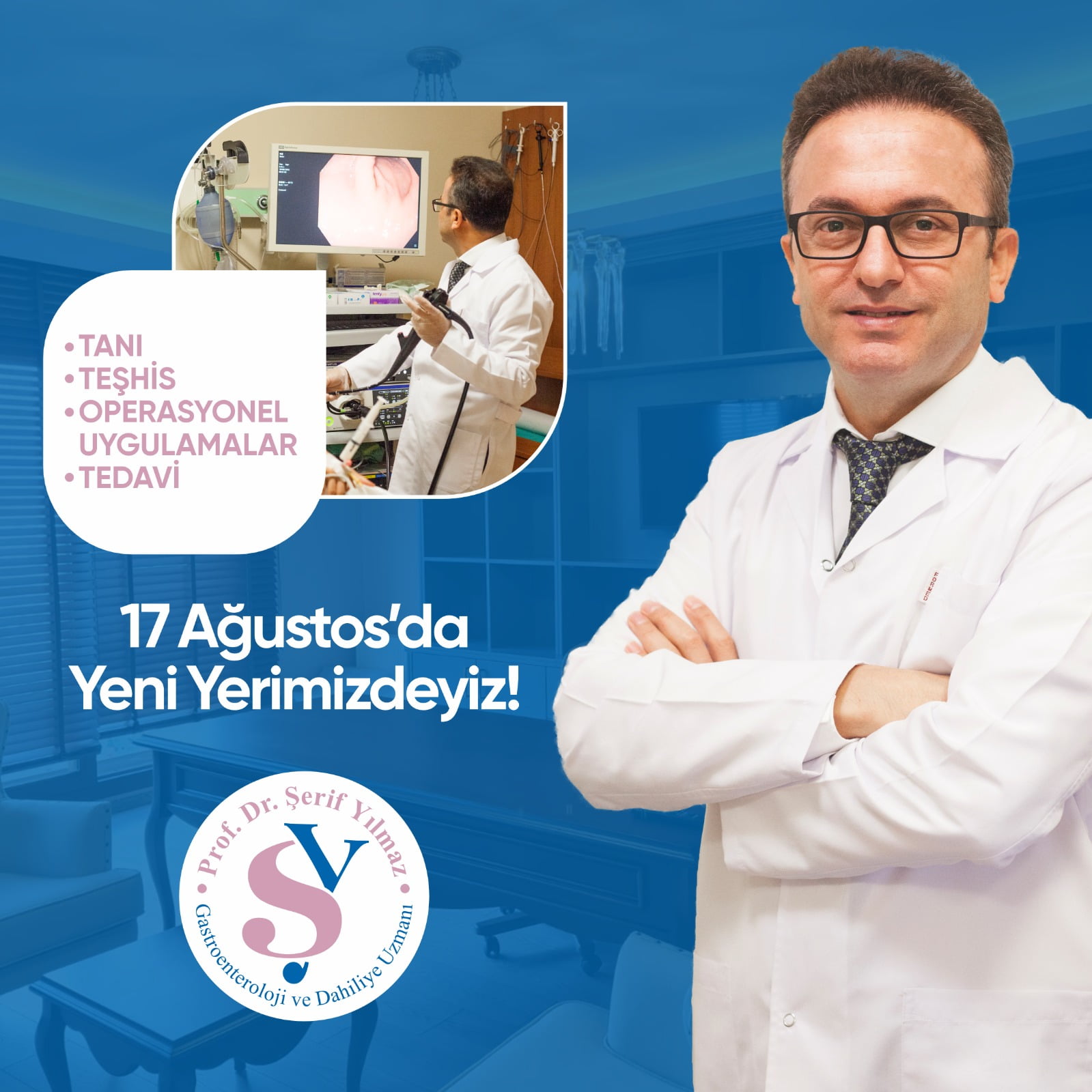 GASTROENTEROLOJİ VE DAHİLİYE UZMANI PROF.DR. ŞERİF YILMAZ, 17 AĞUSTOS’TAN İTİBAREN YENİ YERİNDE HASTA KABUL&Uuml;NE BAŞLIYOR!
