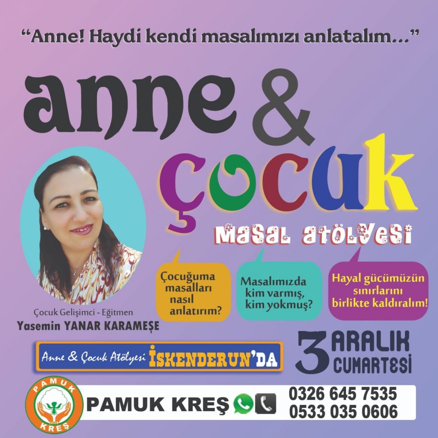 ANNE ÇOCUK ATÖLYESİ İSKENDERU’DA