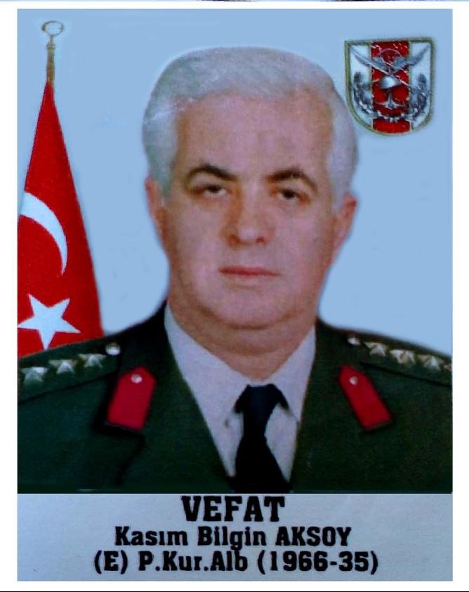 Emekli Kurmay Albay Bilgin Aksoy Vefat Etti
