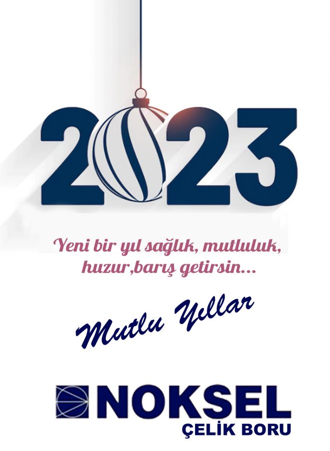 Noksel Çelik Boru&#8217;dan Yeni Yıl Kutlama Mesajı