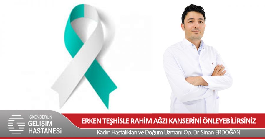 ERKEN TEŞHİSLE RAHİM AĞZI KANSERİNİ ÖNLEYEBİLİRSİNİZ
