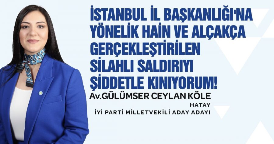 Av.GÜLÜMSER CEYLAN KÖLE&#8217;den Kınama Mesajı